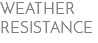 Weather Resistance