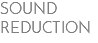 Sound Reduction
